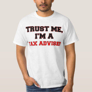Trust Me I'm a My Tax Adviser T-Shirt