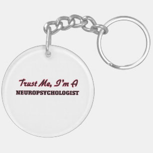 Trust me I'm a Neuropsychologist Key Ring