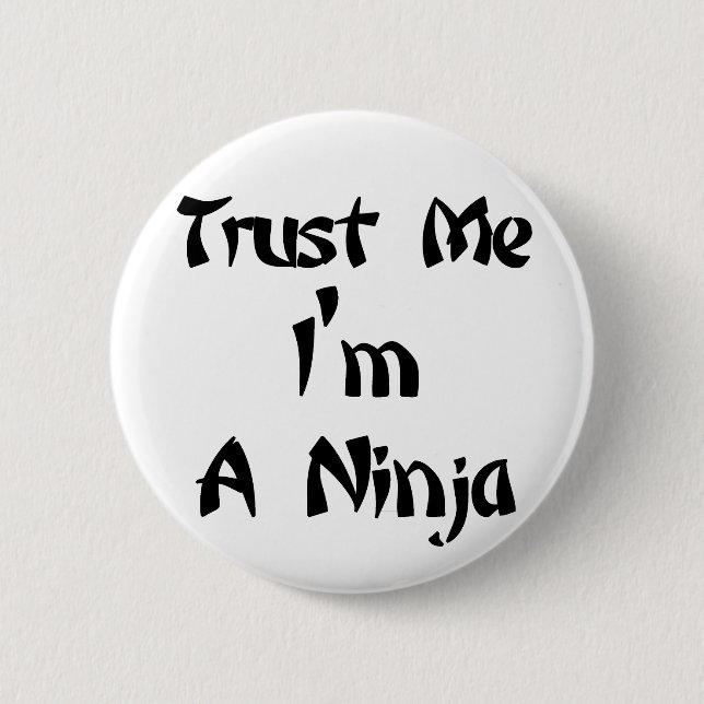Trust Me I'm A Ninja 6 Cm Round Badge (Front)