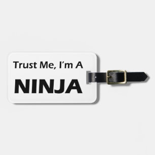 Trust Me, I'm a Ninja Luggage Tag