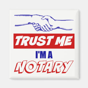 Trust Me, I'm a Notary Big Handshake Magnet