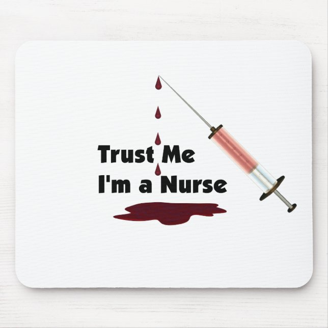 Trust Me I'm a Nurse Mouse Pad (Front)