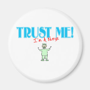 Trust Me I'm A Nurse stick RN Magnet