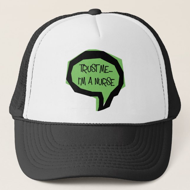 Trust me, I'm a nurse. Trucker Hat (Front)