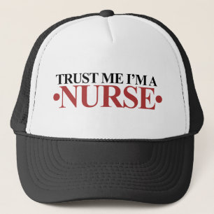 Trust me I'm a NURSE Trucker Hat