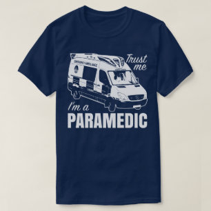 Trust Me I'm A Paramedic Emergency Ambulance Tee