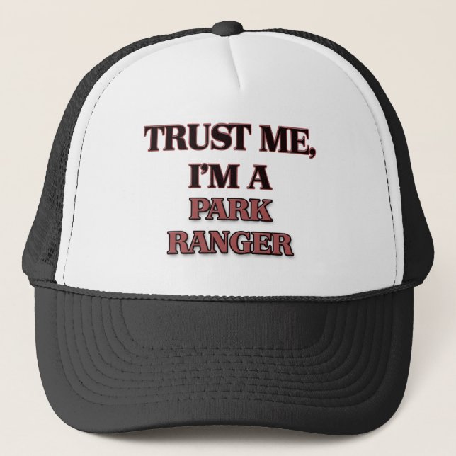 Trust Me I'm A PARK RANGER Trucker Hat (Front)