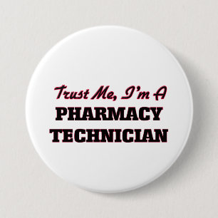 Trust me I'm a Pharmacy Technician 7.5 Cm Round Badge