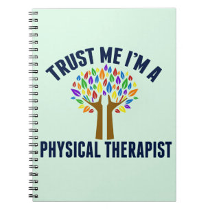 Trust Me I'm a Physical Therapist Notebook