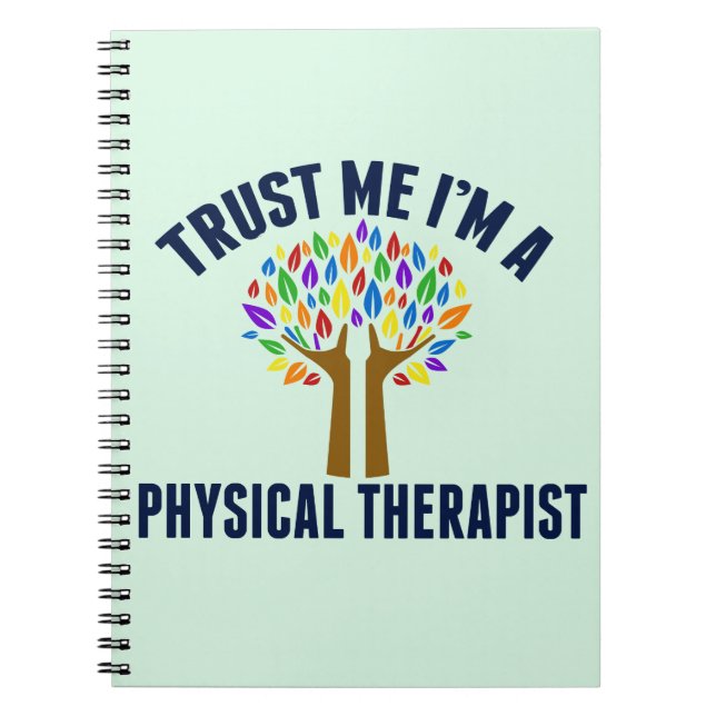Trust Me I'm a Physical Therapist Notebook (Front)
