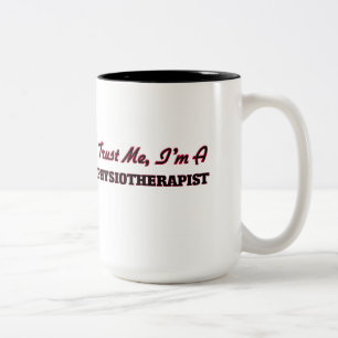 Trust me I'm a Physioarapist Two-Tone Coffee Mug