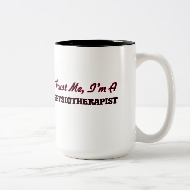 Trust me I'm a Physioarapist Two-Tone Coffee Mug (Right)