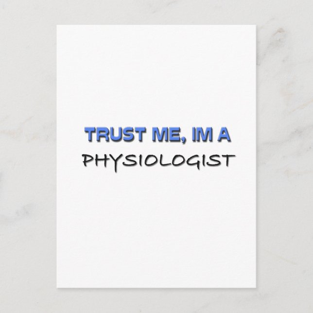Trust Me I'm a Physiologist Postcard (Front)