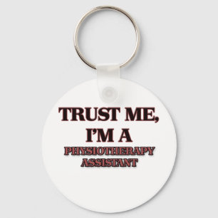 Trust Me I'm A PHYSIOTHERAPIST Key Ring