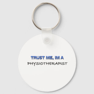 Trust Me I'm a Physiotherapist Key Ring