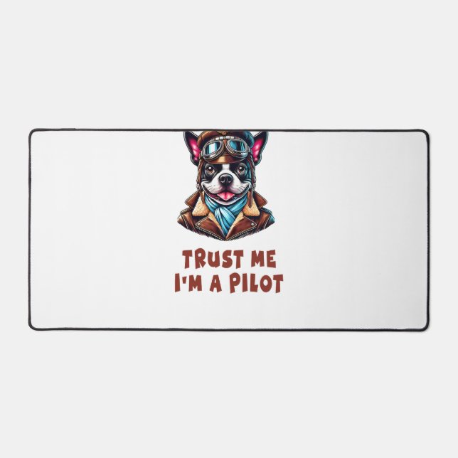 Trust Me, I'm A Pilot Desk Mat (Front)