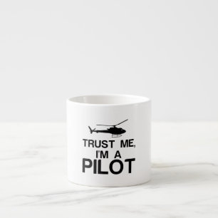 TRUST ME, I'M A PILOT ESPRESSO CUP