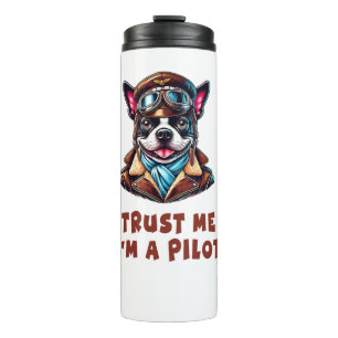 Trust Me, I'm A Pilot Thermal Tumbler