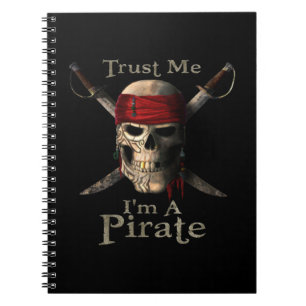 Trust Me I'm A Pirate Skull and Swords Funny Notebook