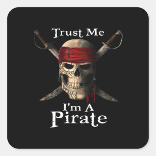 Trust Me I'm A Pirate Skull and Swords Funny Square Sticker