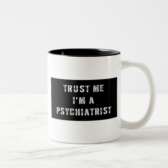 Trust Me I'm A Psychiatrist Two-Tone Coffee Mug (Right)