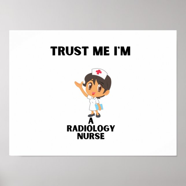 trust me i'm a Radiology nurse Poster (Front)