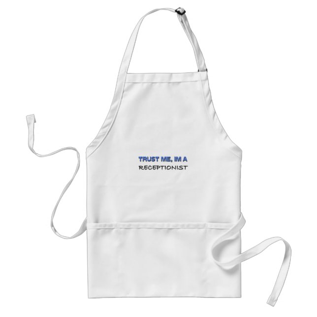 Trust Me I'm a Receptionist Standard Apron (Front)
