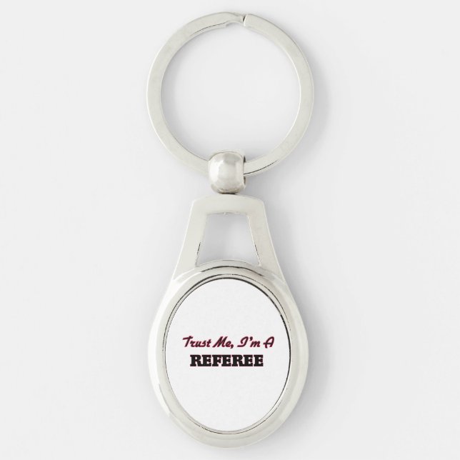 Trust me I'm a Referee Key Ring (Front)
