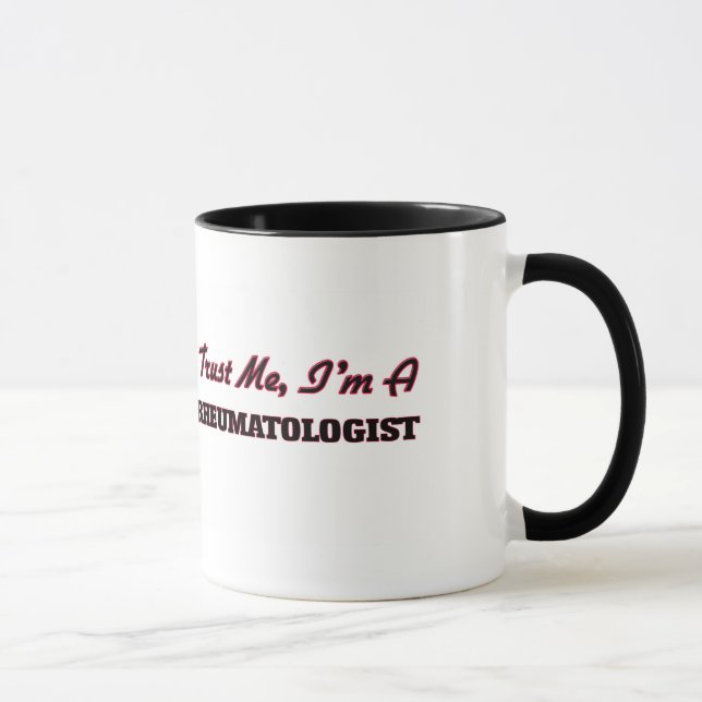 Trust me I'm a Rheumatologist Mug (Right)
