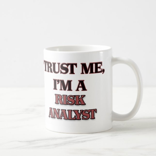 Trust Me I'm A RISK ANALYST Coffee Mug (Right)