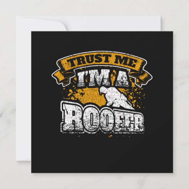 Trust Me Im A Roofer Funny Roofing Invitation (Front)