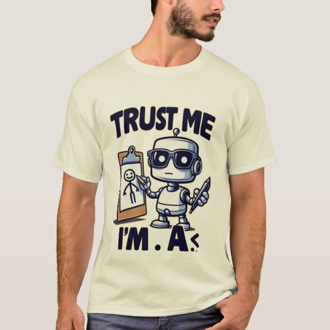 Trust Me I'm A S. Robot Design T-Shirt (Front)