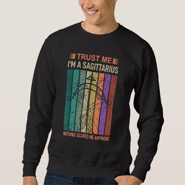 Trust Me Im A Sagittarius Astrology Sweatshirt (Front)