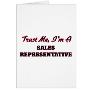 Trust me I'm a Sales Representative