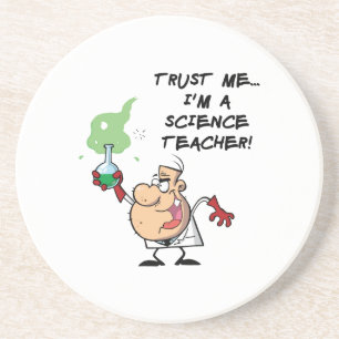 Trust Me... I'm a Science Teacher Coaster