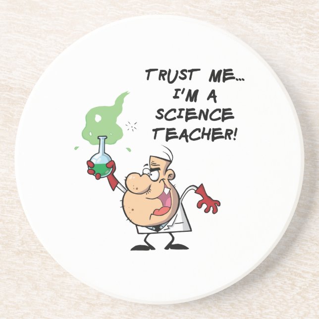 Trust Me... I'm a Science Teacher Coaster (Front)
