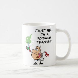 Trust Me... I'm a Science Teacher Coffee Mug