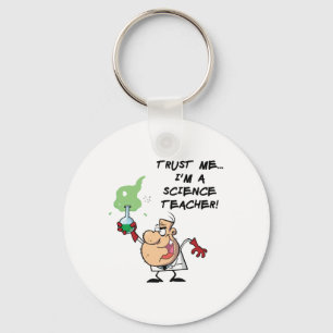 Trust Me... I'm a Science Teacher Key Ring