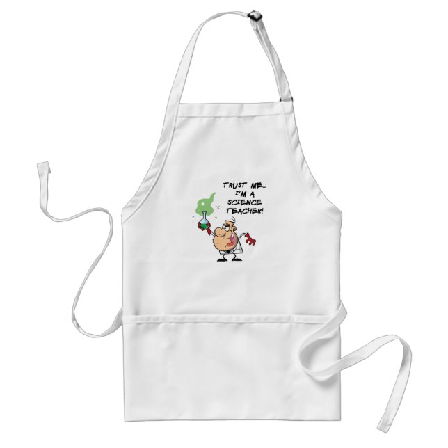 Trust Me... I'm a Science Teacher Standard Apron (Front)