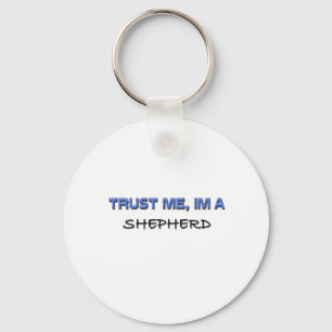 Trust Me I'm a Shepherd Key Ring