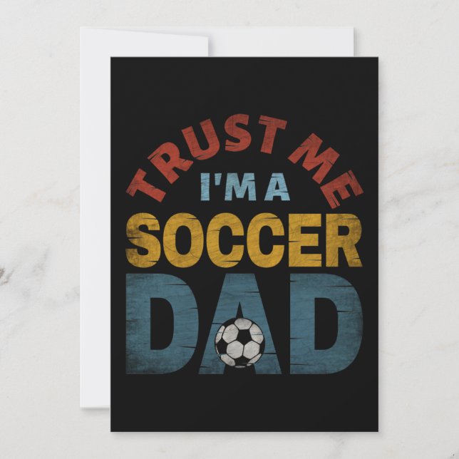 TRUST ME I'M A SOCCER DAD INVITATION (Front)