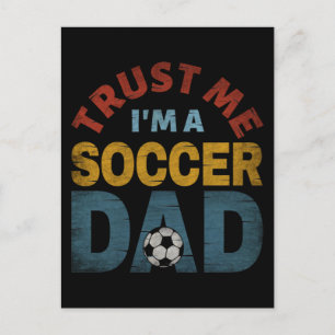 TRUST ME I'M A SOCCER DAD POSTCARD