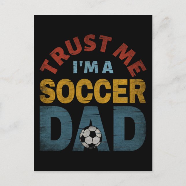 TRUST ME I'M A SOCCER DAD POSTCARD (Front)