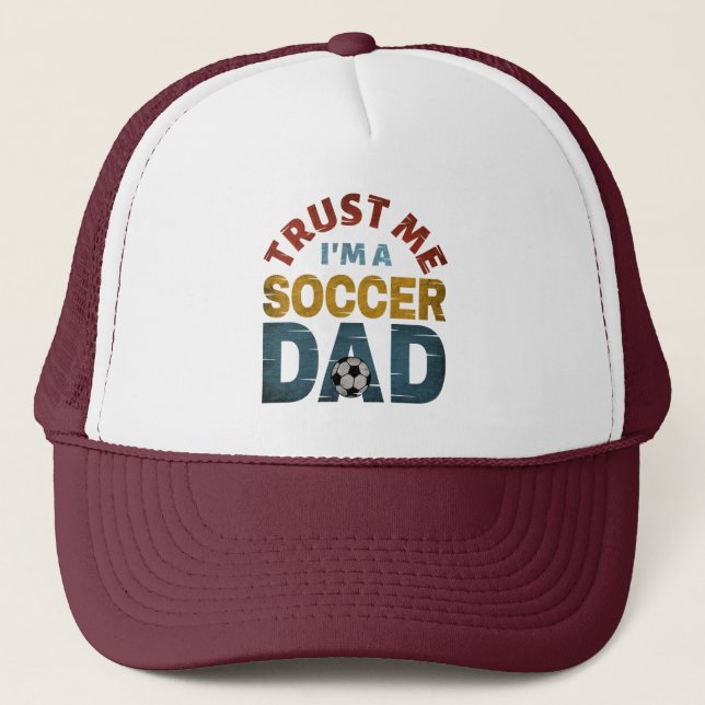 TRUST ME I'M A SOCCER DAD TRUCKER HAT (Front)