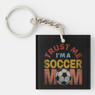 TRUST ME I'M A SOCCER MOM KEY RING