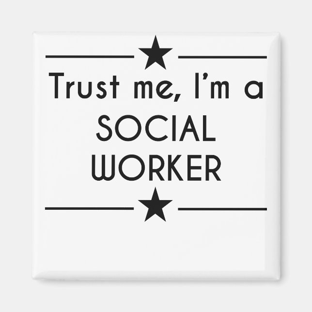 Trust Me I'm A Social Worker Magnet (Front)