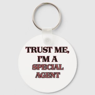 Trust Me I'm A SPECIAL AGENT Key Ring