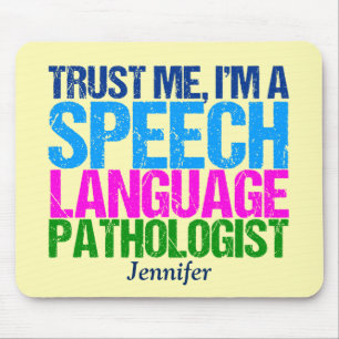 Trust Me, I'm a Speech Language Pathologist Mouse Pad