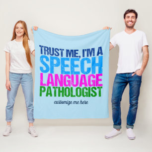 Trust Me, I'm a Speech Language Pathologist SLP Fleece Blanket