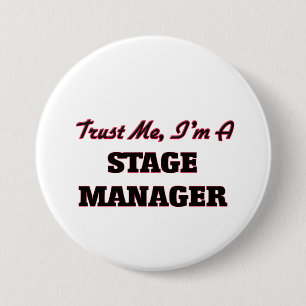 Trust me I'm a Stage Manager 7.5 Cm Round Badge